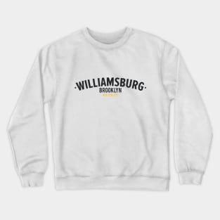 New York Williamsburg ,Williamsburg Brooklyn Schriftzug, NYC Williamsburg Logo Crewneck Sweatshirt